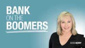 Bank On The Boomers by Barbara Kerry