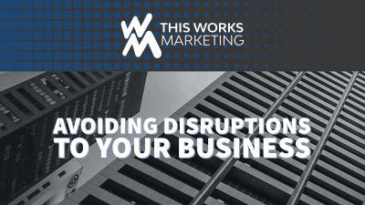 How to Avoid Disruptions to Your Business