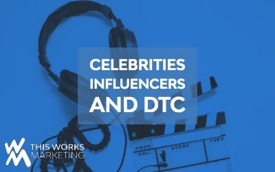 Celebrities, Influencers, and D2C