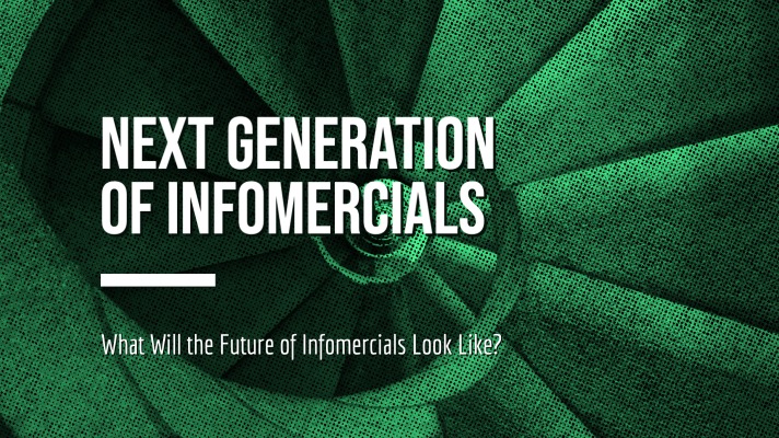 Next Generation of Infomercials